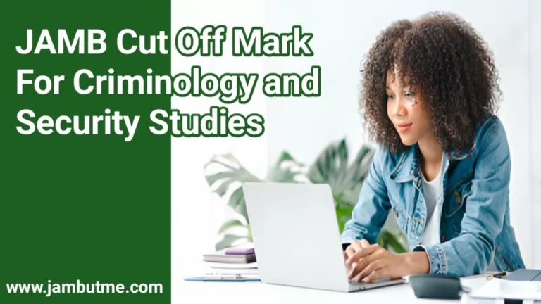 JAMB Cut Off Mark For Criminology and Security Studies