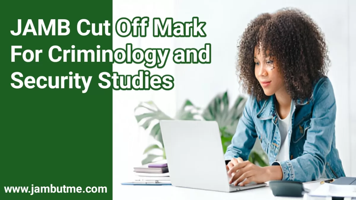 JAMB Cut Off Mark For Criminology and Security Studies